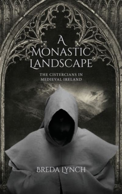 Cover for Breda Lynch · A Monastic Landscape (Gebundenes Buch) (2022)