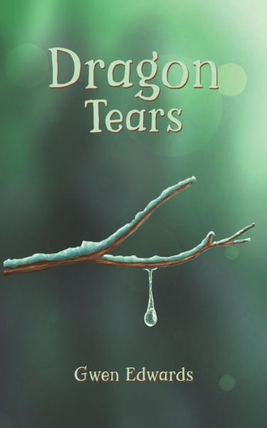 Dragon Tears - Gwen Edwards - Bücher - Austin Macauley Publishers LLC - 9781641827973 - 30. November 2018