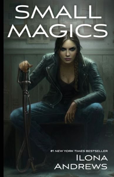 Cover for Ilona Andrews · Small Magics - Kate Daniels (Paperback Bog) [Is Print edition] (2015)