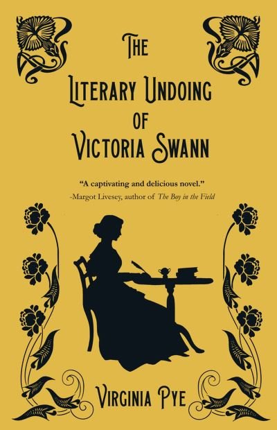 Cover for Virginia Pye · Literary Undoing of Victoria Swann (Book) (2023)