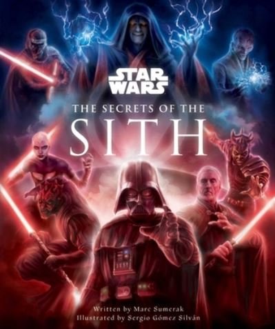 Cover for Marc Sumerak · Star Wars: The Secrets of the Sith (Hardcover Book) (2021)