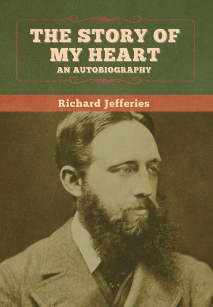 Cover for Richard Jefferies · The Story of My Heart (Hardcover Book) (2020)