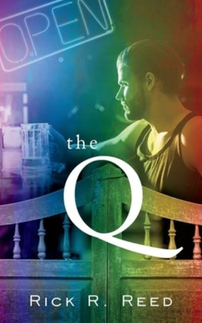 Cover for Rick R Reed · The Q (Paperback Book) (2021)
