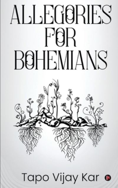 Cover for Tapo Vijay Kar · Allegories for Bohemians (Paperback Book) (2020)