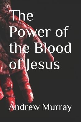 Cover for Andrew Murray · The Power of the Blood of Jesus (Paperback Book) (2020)