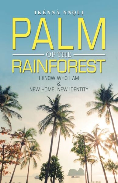 Cover for Ikénnà Nn?L? · Palm of the Rainforest (Paperback Book) (2020)