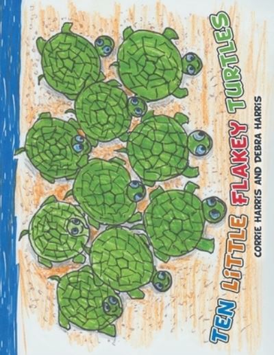 Cover for Corrie Harris · Ten Little Flakey Turtles (Paperback Book) (2021)