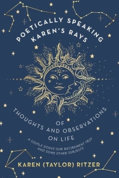 Cover for Karen (Taylor) Ritzer · Poetically Speaking Karen's Rays of Thoughts and Observations on Life (Book) (2022)