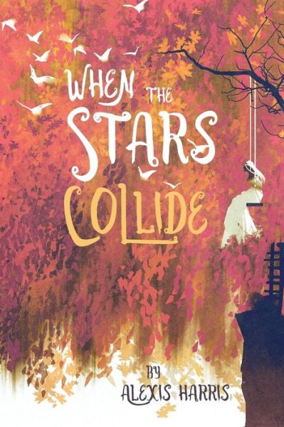 Cover for Alexis Harris · When the Stars Collide (Paperback Book) (2022)