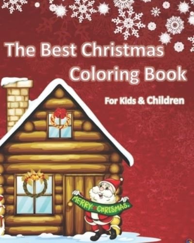 The Best Christmas Coloring Book - Kpublisher Edition - Livros - Independently Published - 9781670003973 - 30 de novembro de 2019