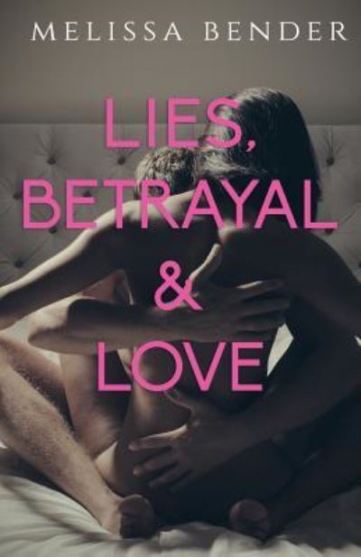 Cover for Melissa Bender · Lies, Betrayal, and Love (Paperback Book) (2019)