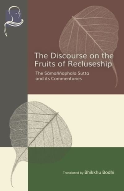 Cover for Bhikkhu Bodhi · Discourse on the Fruits of Recluseship (Bog) (2022)