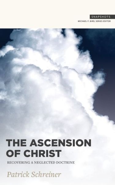 Cover for Patrick Schreiner · The Ascension of Christ (Paperback Book) (2020)