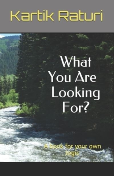 Cover for Kartik Raturi · What You Are Looking For? (Paperback Book) (2020)