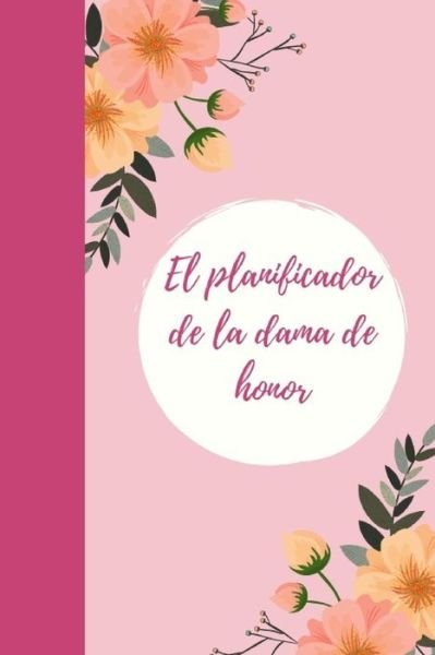Cover for Wedding Planner · EL Planificador de la dama de honor (Paperback Book) (2019)