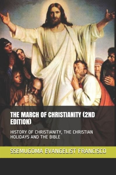 Cover for Ssemugoma Evangelist Francisco · The March of Christianity (2nd Edition) (Paperback Bog) (2019)
