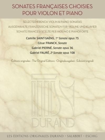 Sonates Francaises Choisies Original Editions Violin and Piano - Hal Leonard Corp. - Other - Editions Durand/Max Eschig - 9781705149973 - October 1, 2021