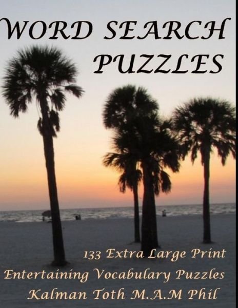 Cover for Kalman Toth M a M Phil · Word Search Puzzles (Paperback Book) (2018)