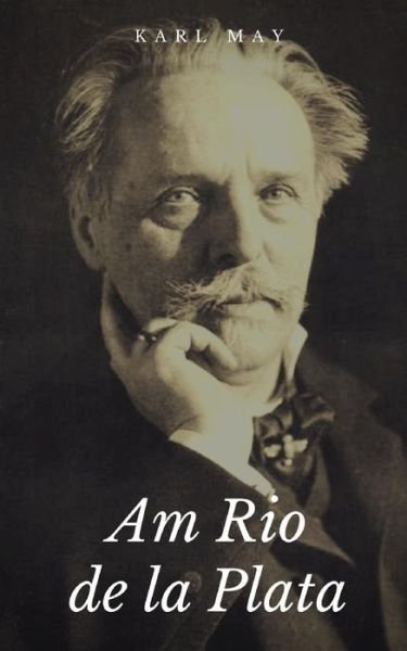 Cover for Karl May · Am Rio de la Plata (Paperback Book) (2018)
