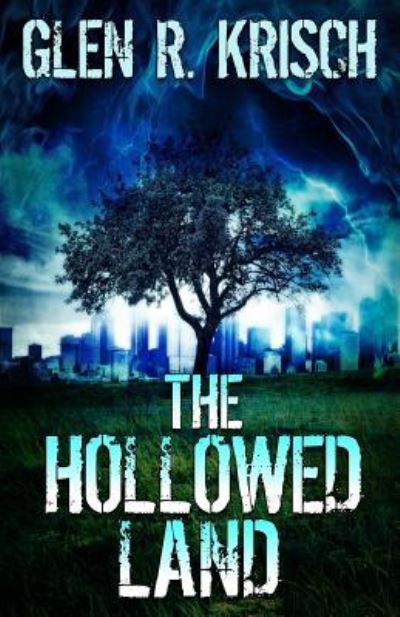 Cover for Glen R. Krisch · The Hollowed Land (Paperback Book) (2018)