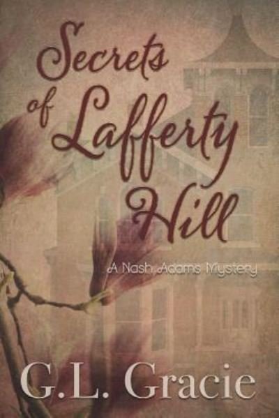 Cover for G L Gracie · Secrets of Lafferty Hill (Pocketbok) (2018)