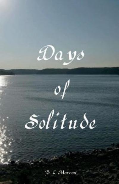 Burton L Morron · Days of Solitude (Paperback Bog) (2002)