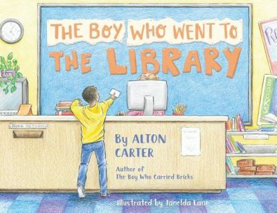 Cover for Alton Carter · The Boy Who Went to the Library (Paperback Book) (2018)