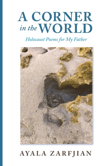 A Corner in the World - Ayala Zarfjian - Books - Golden Dragonfly Press - 9781733009973 - July 19, 2021