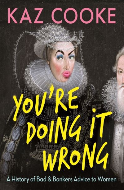 Cover for Kaz Cooke · You're Doing It Wrong (Bok) (2021)