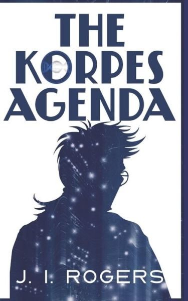 Cover for J I Rogers · The Korpes Agenda (Paperback Bog) (2019)