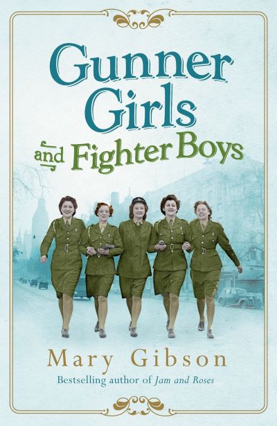 Cover for Mary Gibson · Gunner Girls And Fighter Boys (N/A) (2016)