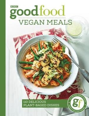 Cover for Good Food Guides · Good Food: Vegan Meals: 110 delicious plant-based dishes (Paperback Book) (2019)