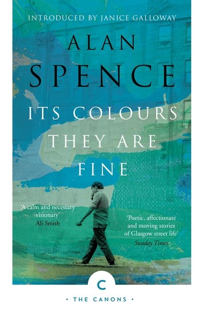Cover for Alan Spence · Its Colours They Are Fine - Canons (Paperback Bog) [Main - Canons edition] (2018)