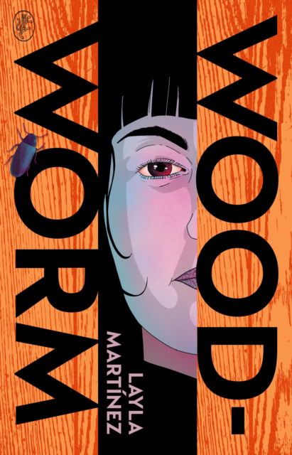 Cover for Layla Martinez · Woodworm (Hardcover Book) (2024)