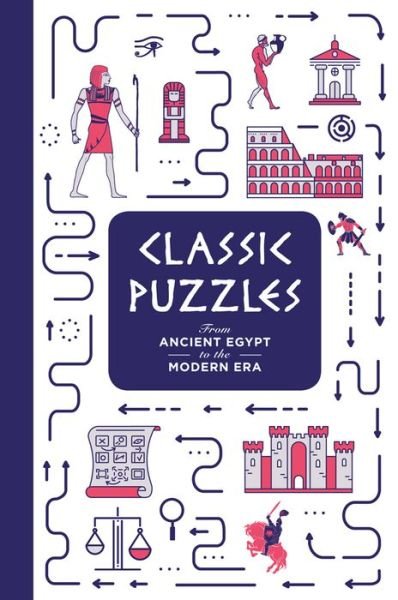 Cover for Tim Dedopulos · Classic Puzzles: From Ancient Egypt to the Modern Era (Hardcover Book) (2018)