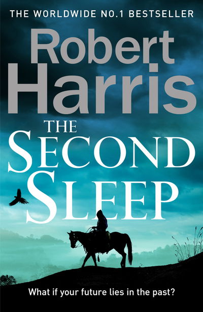 The Second Sleep: From the Sunday Times bestselling author - Robert Harris - Books - Random House - 9781787460973 - July 9, 2020