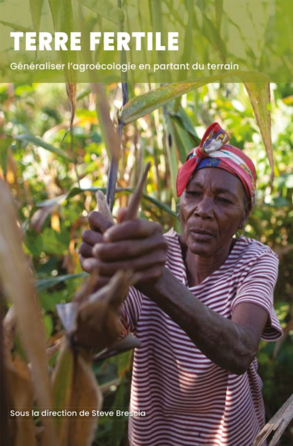 Terre Fertile : Generaliser l’agroecologie en partant du terrain -  - Książki - Practical Action Publishing - 9781788533973 - 29 lutego 2024