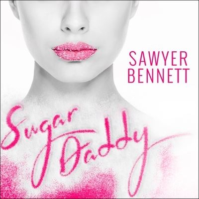 Cover for Sawyer Bennett · Sugar Daddy (CD) (2016)