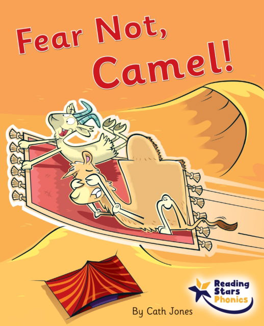 Cover for Cath Jones · Fear Not, Camel!: Phase 4 - Reading Stars Phonics (Paperback Book) (2022)