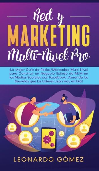 Cover for Leonardo Gómez · Red y Marketing Multi-Nivel Pro (Hardcover Book) (2020)