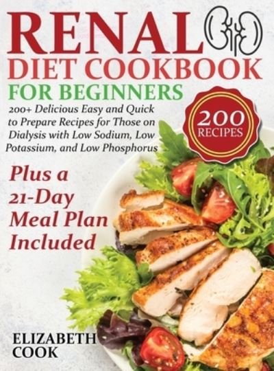 Cover for Elizabeth Cook · Renal Diet Cookbook for Beginners (Inbunden Bok) (2020)