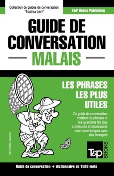 Guide de conversation - Malais - Les phrases les plus utiles - Andrey Taranov - Livros - Amazon Digital Services LLC - Kdp Print  - 9781839550973 - 8 de fevereiro de 2021