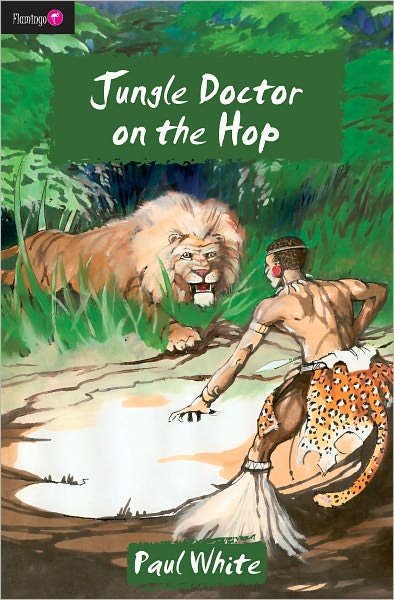 Cover for Paul White · Jungle Doctor on the Hop - Flamingo Fiction 9-13s (Paperback Book) [Revised edition] (2015)