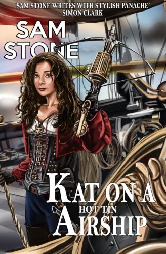 Cover for Sam Stone · Kat on a Hot Tin Airship (Kat Lightfoot Mysteries ) (Volume 2) (Paperback Book) (2014)