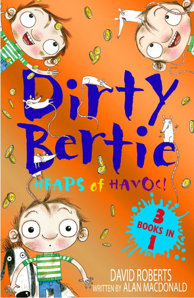 Heaps of Havoc!: Smash! Rats! Jackpot! - Dirty Bertie - Alan MacDonald - Books - Little Tiger Press Group - 9781847157973 - June 1, 2017