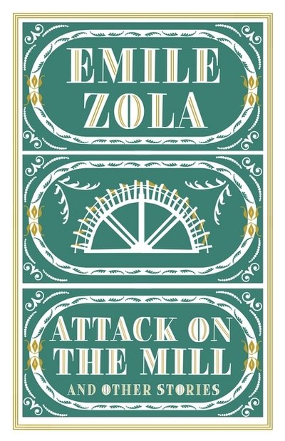 Cover for Emile Zola · Attack on the Mill and Other Stories (Paperback Bog) (2017)