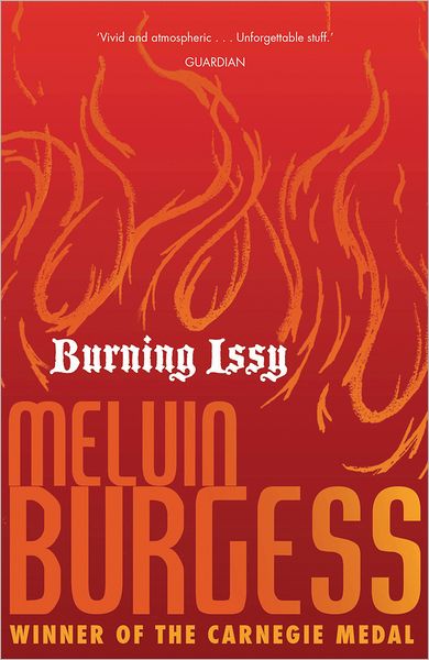 Cover for Melvin Burgess · Burning Issy (Paperback Book) (2012)