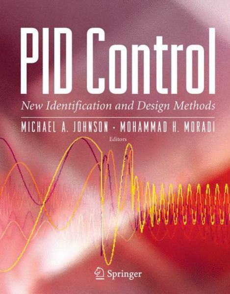 Cover for Michael a Johnson · Pid Control: New Identification and Design Methods (Paperback Book) [Softcover Reprint of Hardcover 1st Ed. 2005 edition] (2010)