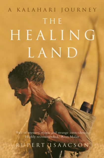 Cover for Rupert Isaacson · The Healing Land: A Kalahari Journey (Paperback Book) (2002)