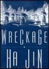 Cover for Ha Jin · Wreckage (Pocketbok) (2001)